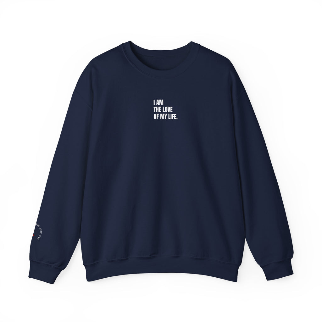 I Am The Love Of My Life Sweatshirt