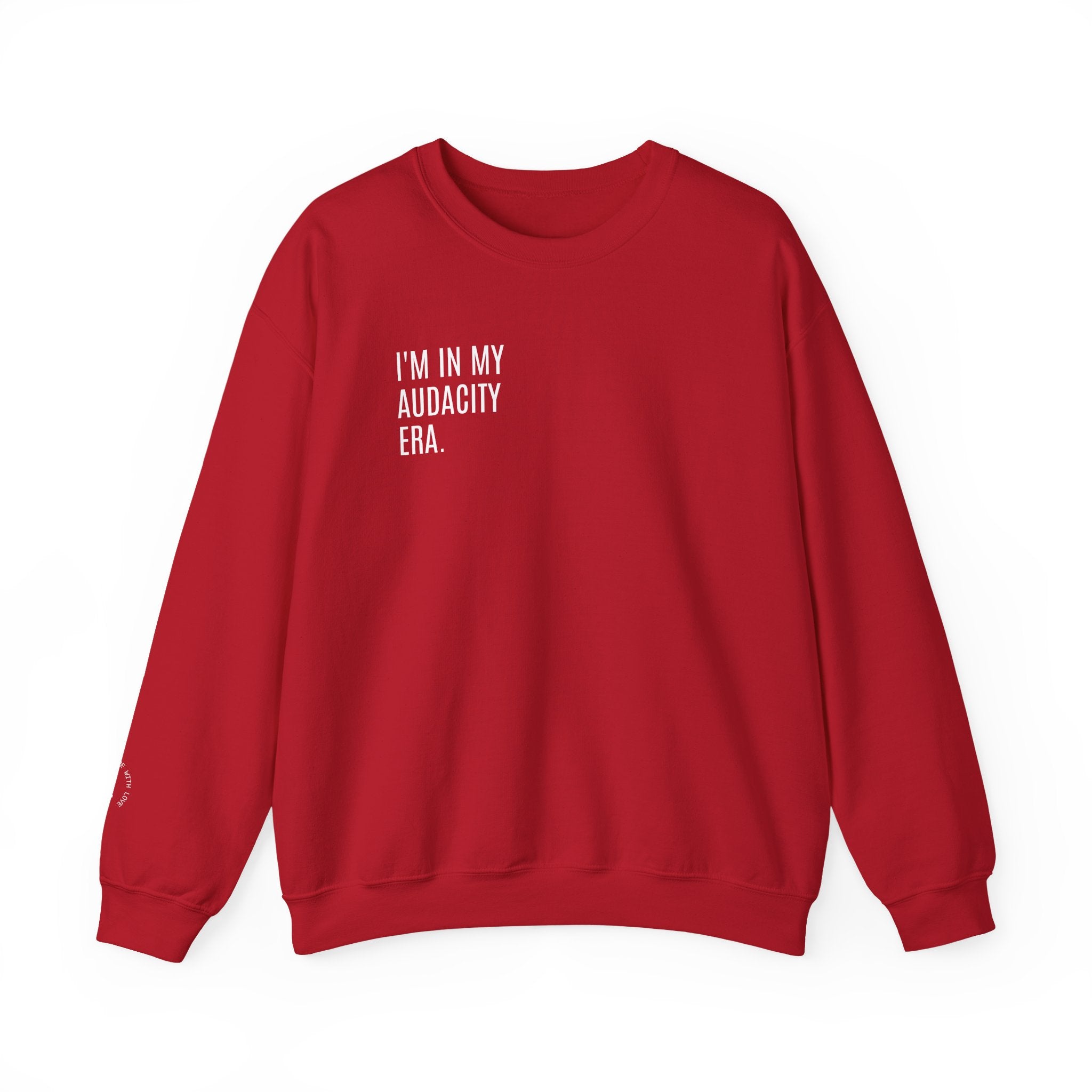 ERA OF AUDACITY Sweatshirt