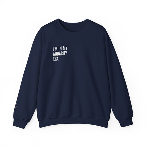 ERA OF AUDACITY Sweatshirt