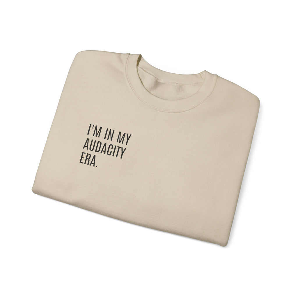 ERA OF AUDACITY Sweatshirt