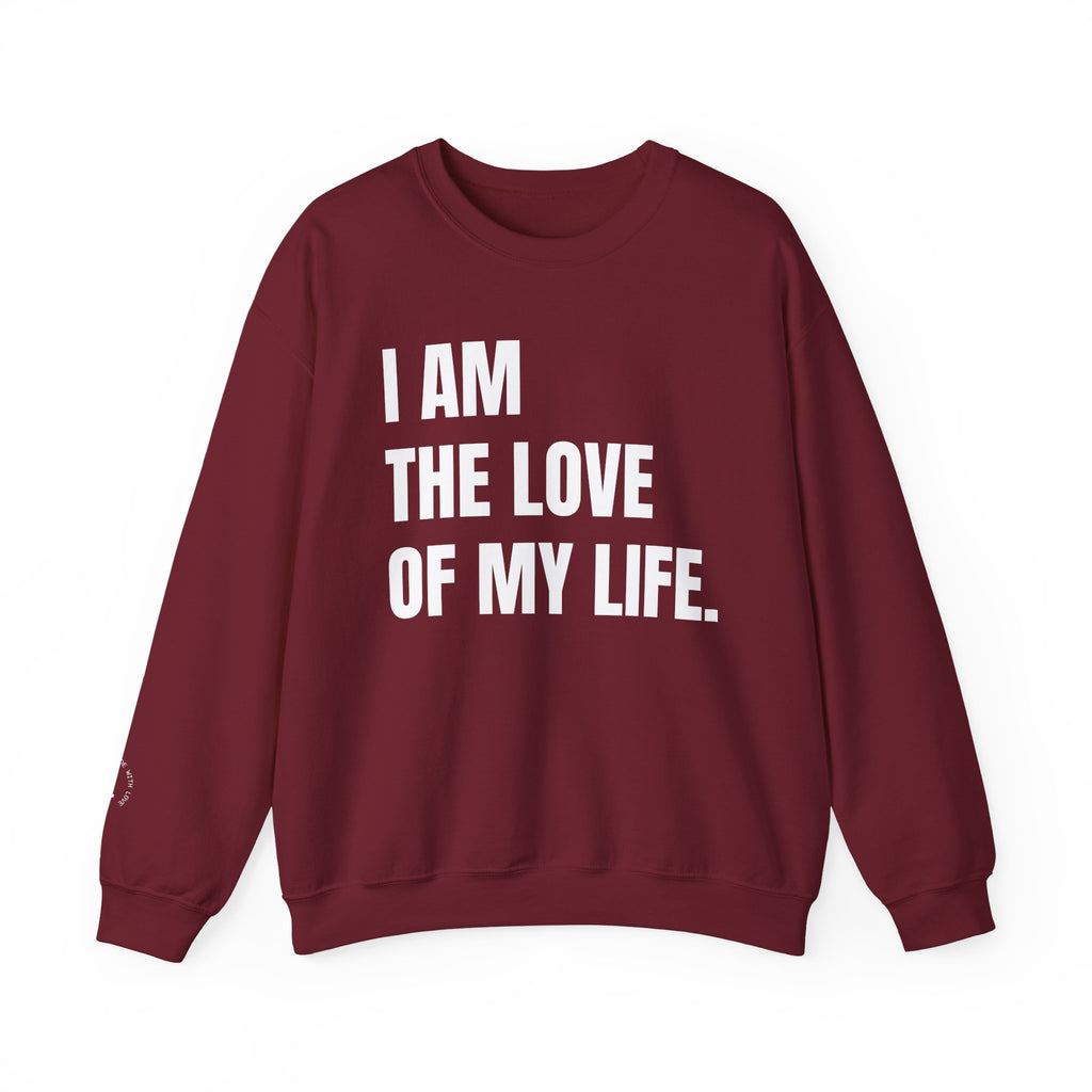 THE LOVE OF MY LIFE Sweatshirt