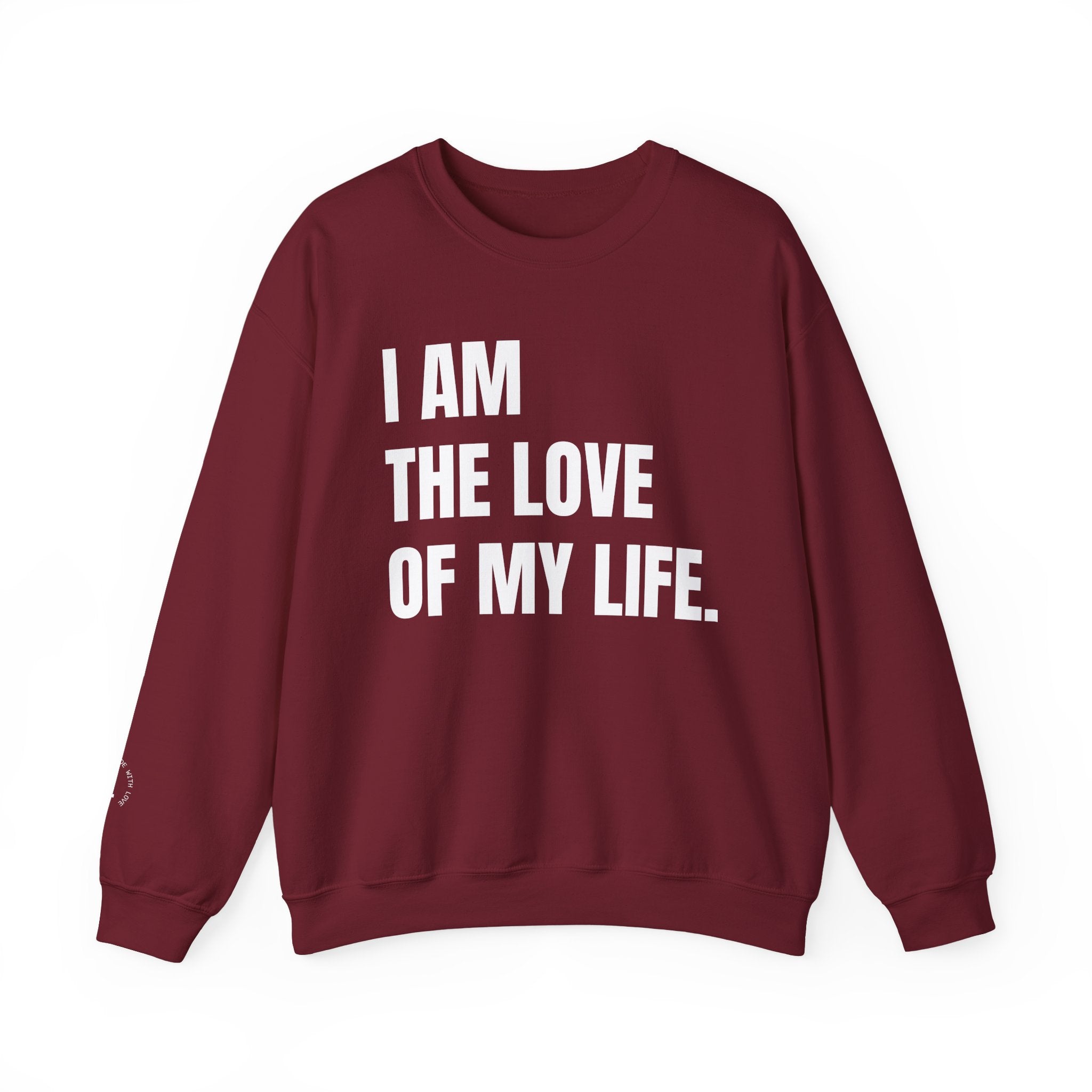 THE LOVE OF MY LIFE Sweatshirt