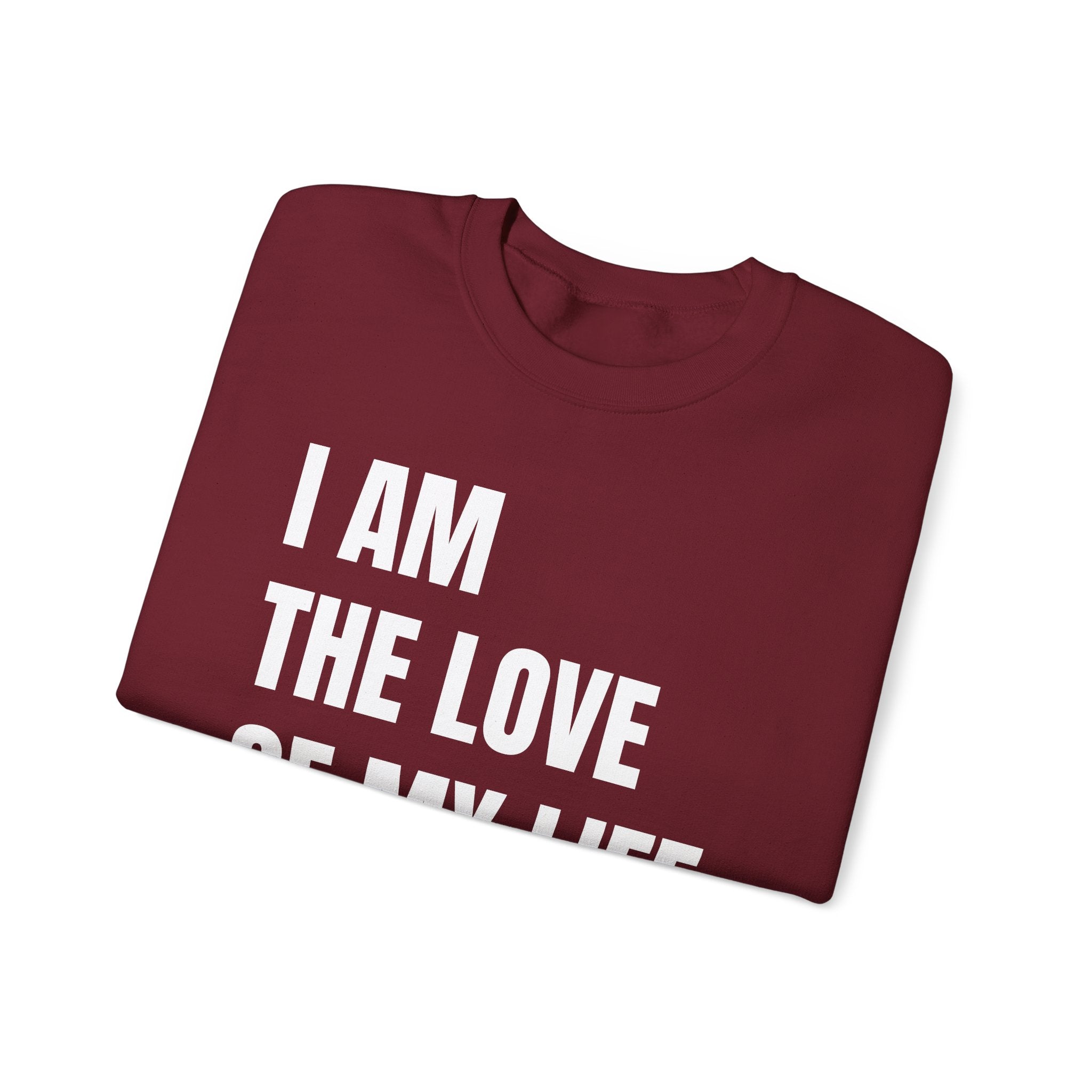 THE LOVE OF MY LIFE Sweatshirt