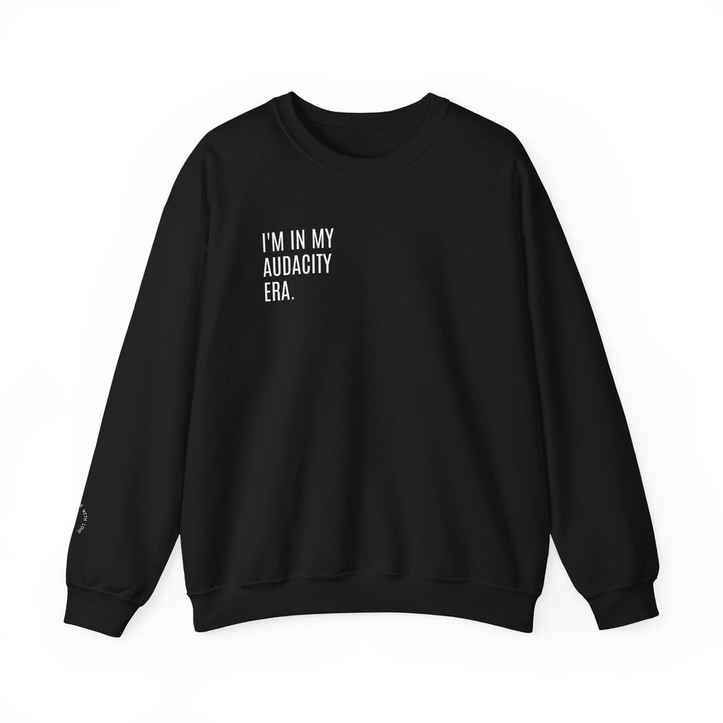 ERA OF AUDACITY Sweatshirt