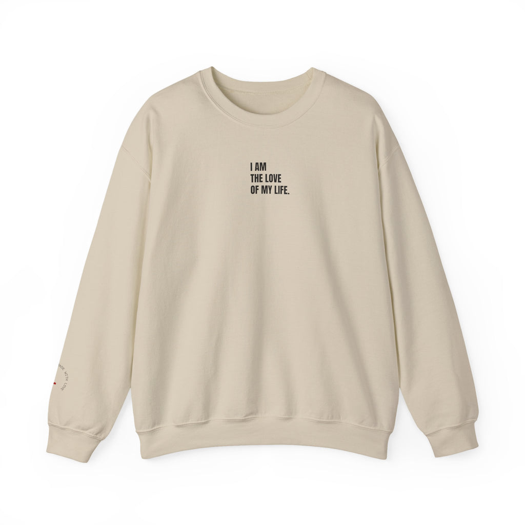 I Am The Love Of My Life Sweatshirt