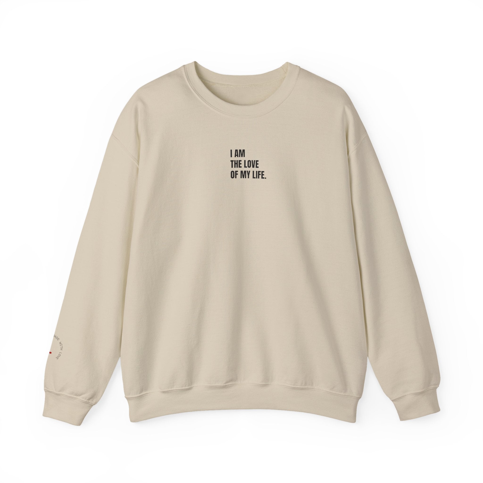 I Am The Love Of My Life Sweatshirt